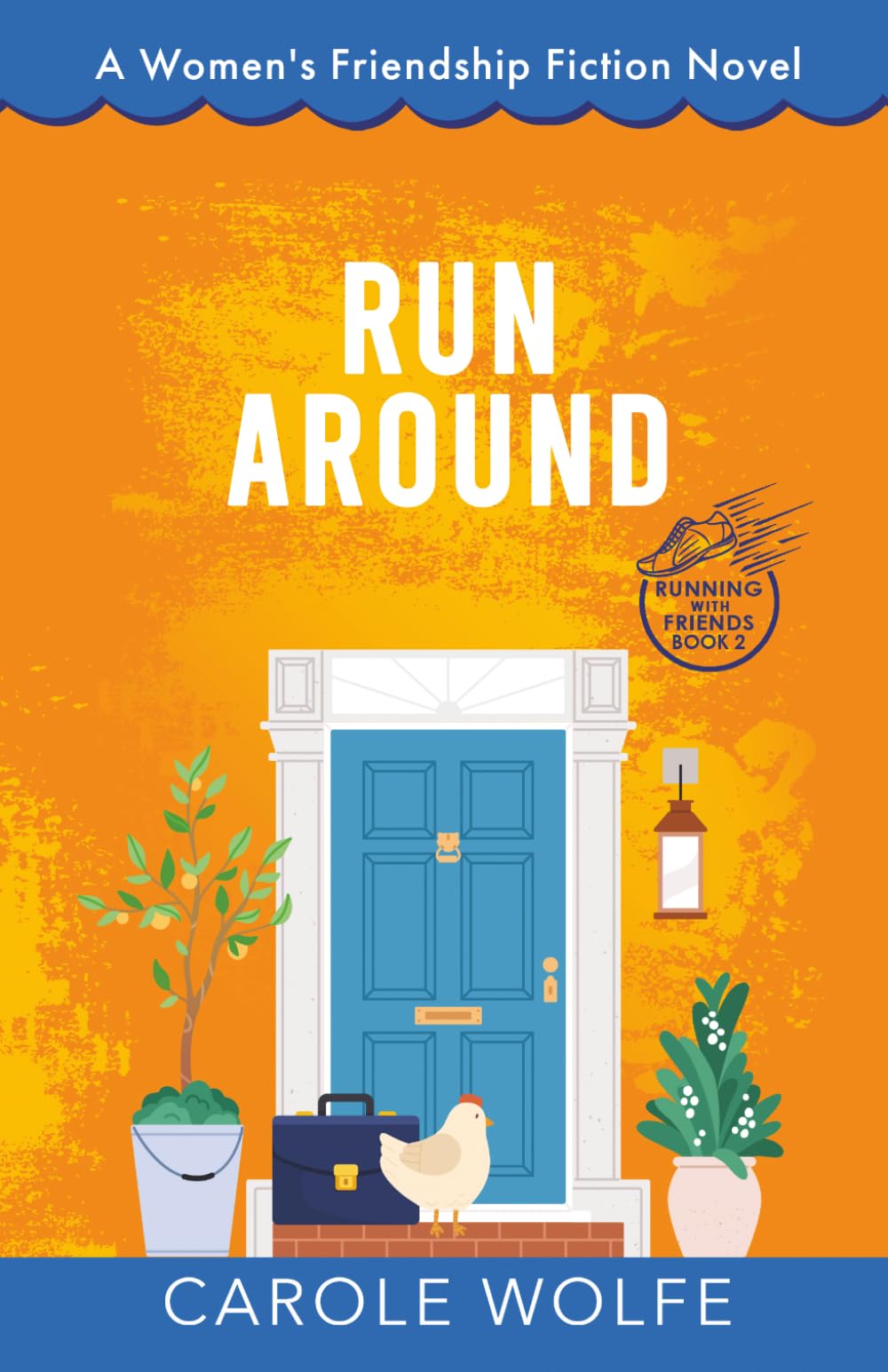 Run Around: A Women's Friendship Fiction Novel: 2 (Running with Friends)