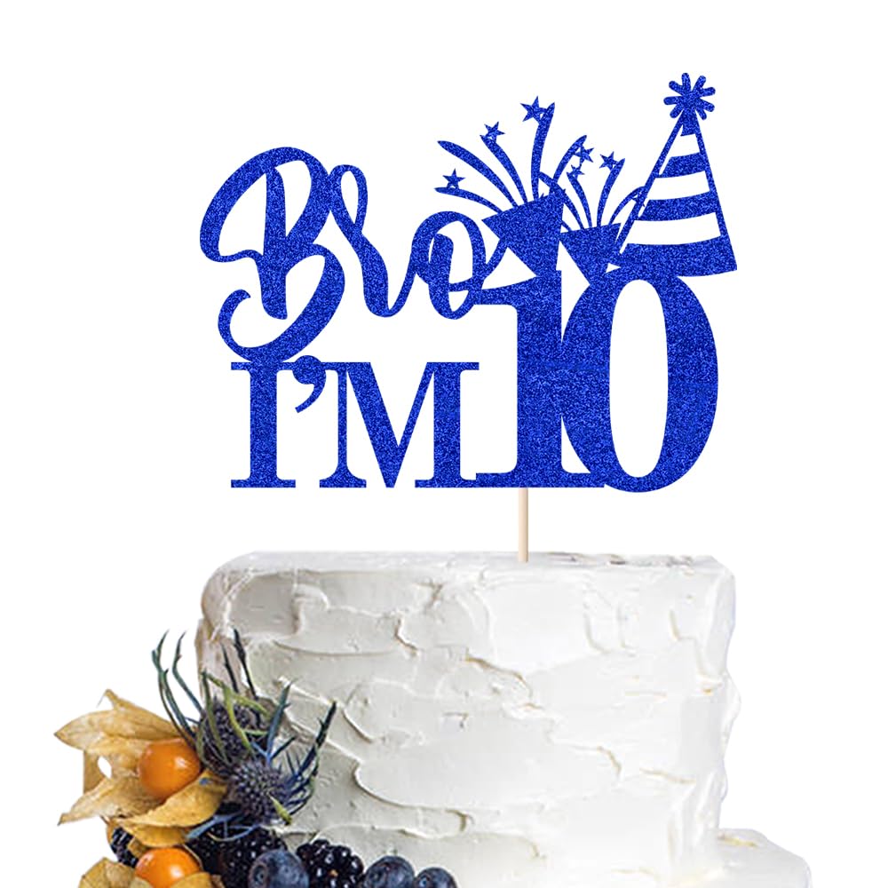 Bro I'm 10 Cake Topper，Celebrate Happy 10th Birthday，Boy fun of being 10 begin Decorations Supplies,Pick 10 Fabulous Birthday Cake Decoration (10)