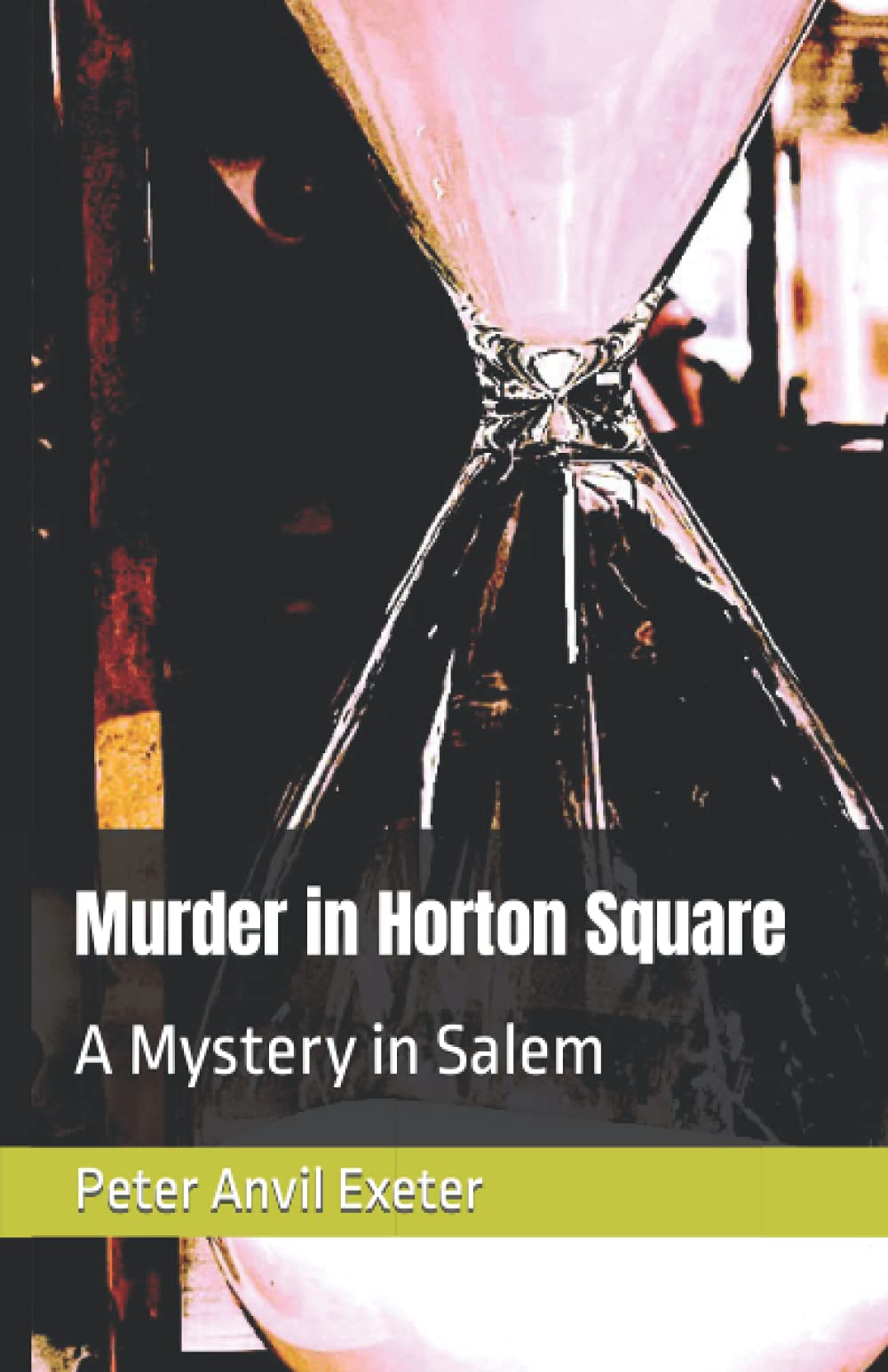 Murder in Horton Square: A Mystery in Salem