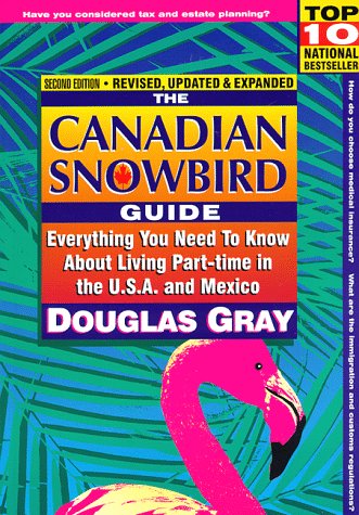 The Canadian Snowbird Guide: Everything You Nee... 0075600277 Book Cover