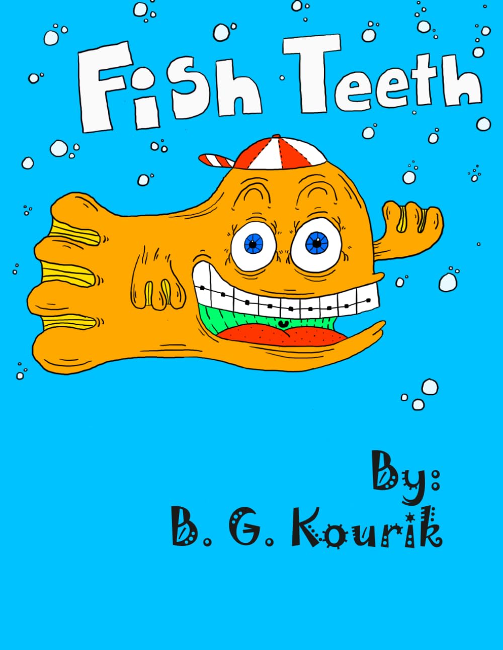 Fish Teeth: A Fun and Reassuring Story for Kids About First Braces, Orthodontist Visits, and Overcoming Fear