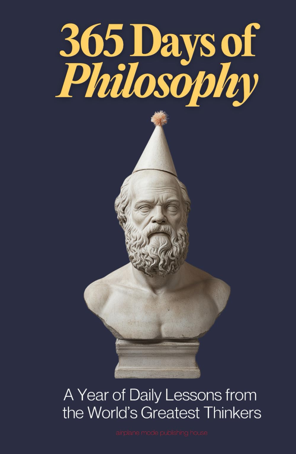 365 Days of Philosophy: A Year of Daily Lessons from the World’s Greatest Thinkers, from Socrates to Sartre — 130+ Philosophers on Life, Ethics, ... and More (The Everyday 365 Books)