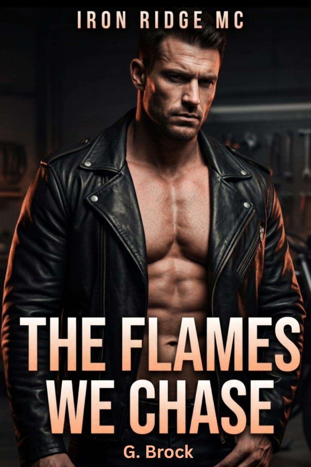 The Flames We Chase: An Iron Ridge MC Novel | Dark Motorcycle Club Romance