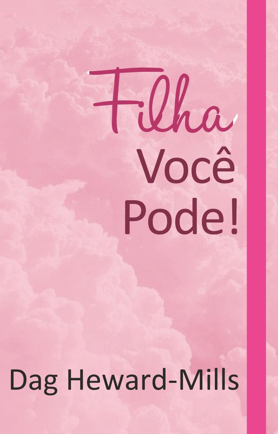 Filha, Você Pode! (Portuguese Edition)