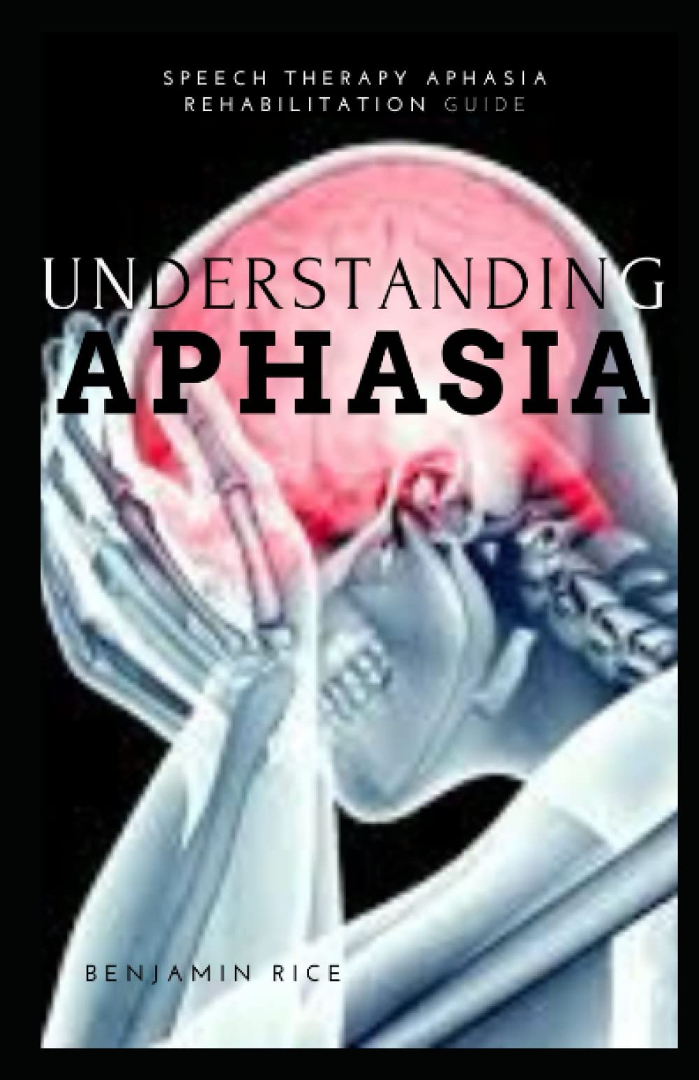 Buy UNDERSTANDING APHASIA SPEECH THERAPY APHASIA REHABILITATION GUIDE Online at