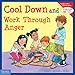 Cool Down and Work Through Anger (Learning to Get Along®)