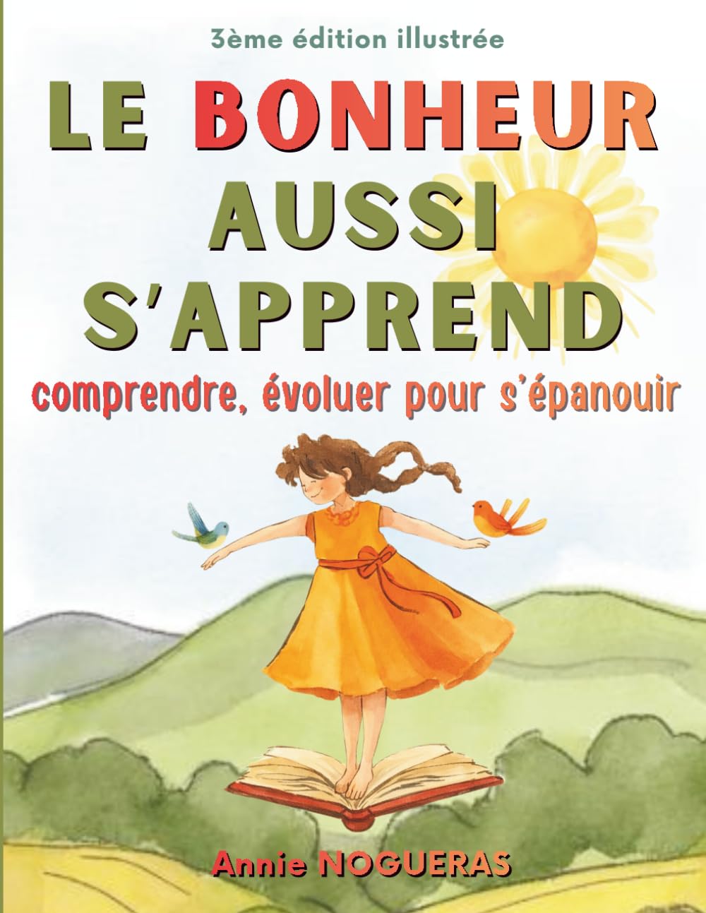 LE BONHEUR AUSSI S'APPREND: Comprendre, évoluer pour s'épanouir (Bibliothèque de transformation humaine)
