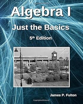 Paperback Algebra I: Just the Basics Book