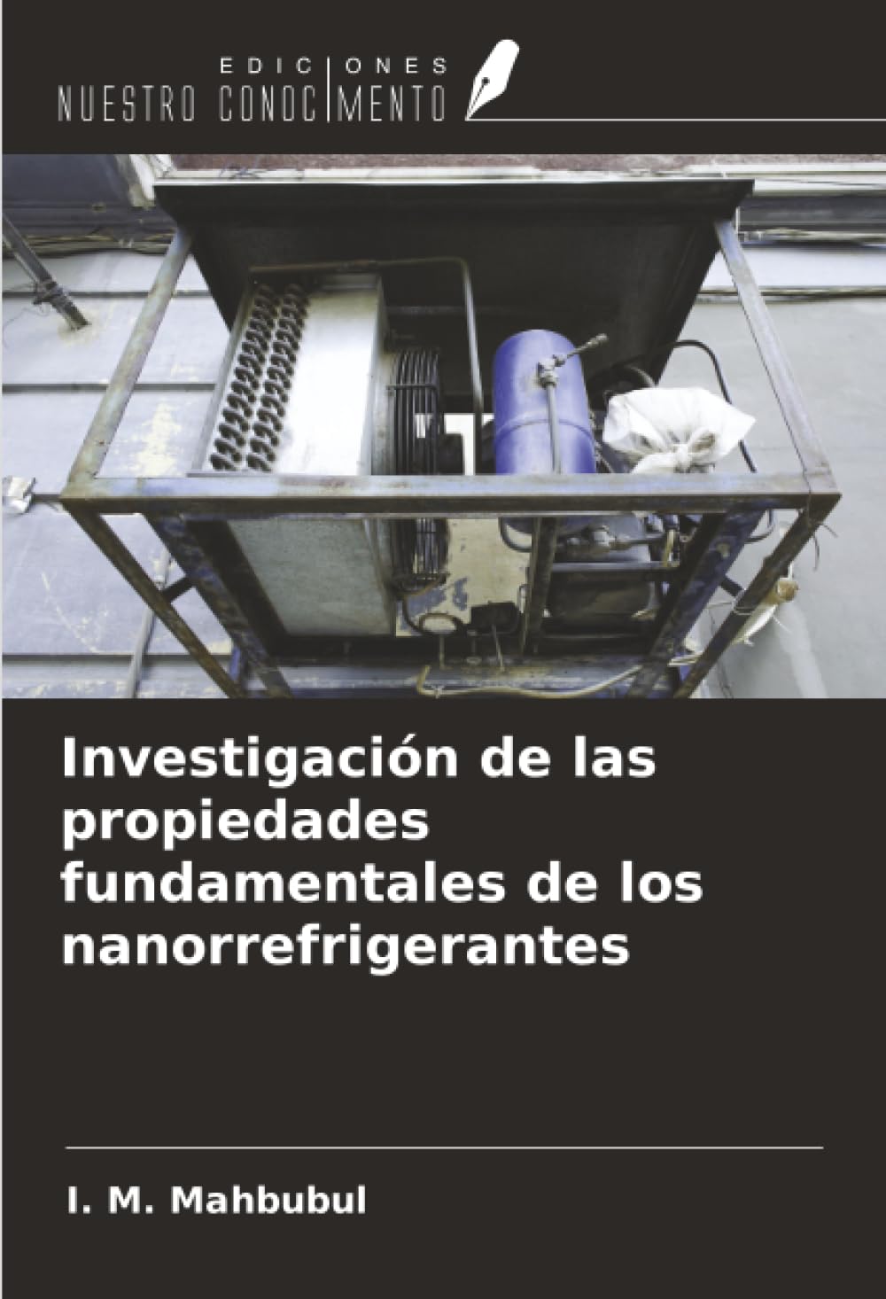Investigación de las propiedades fundamentales de los nanorrefrigerantes