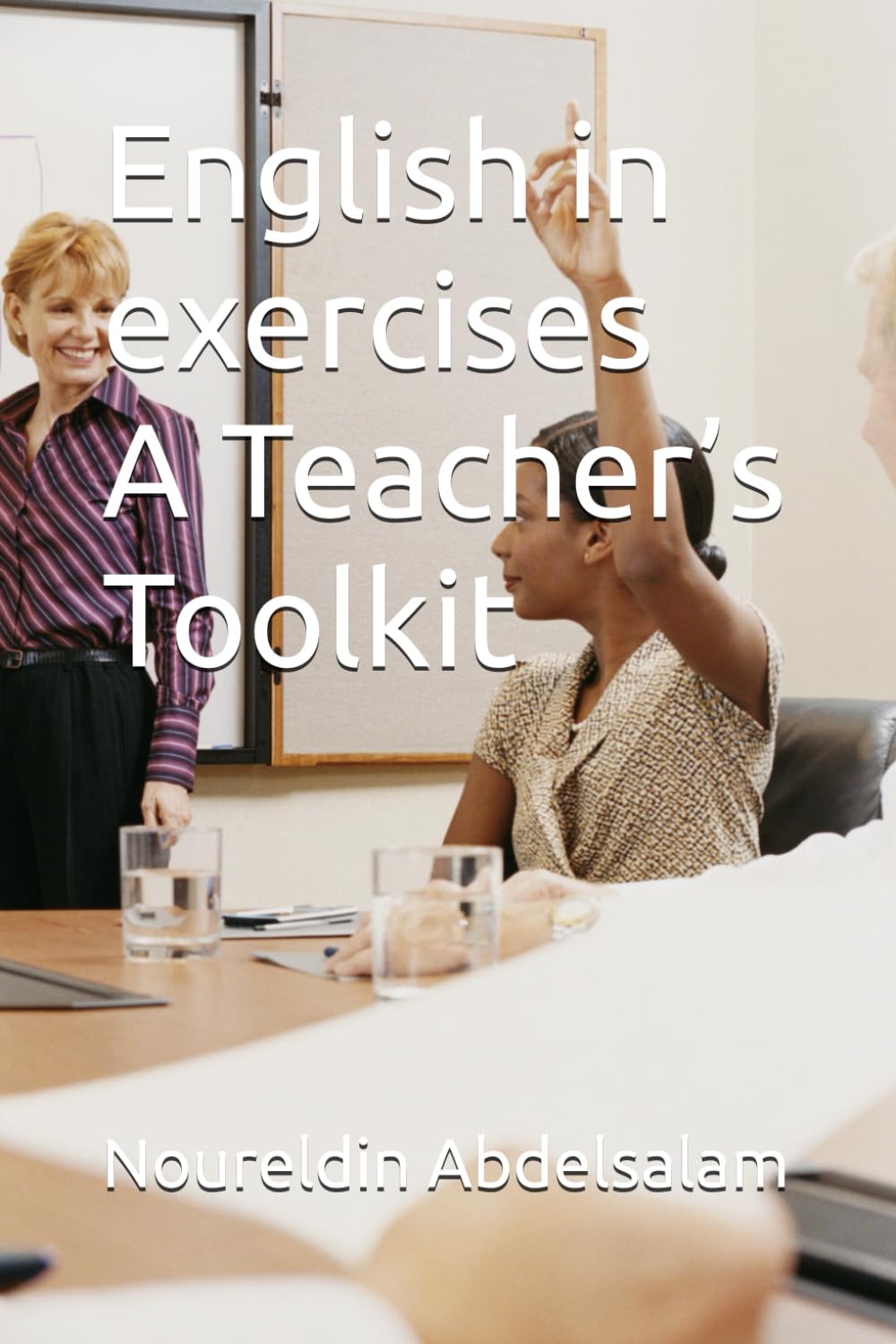 English in exercises A Teacher’s Toolkit