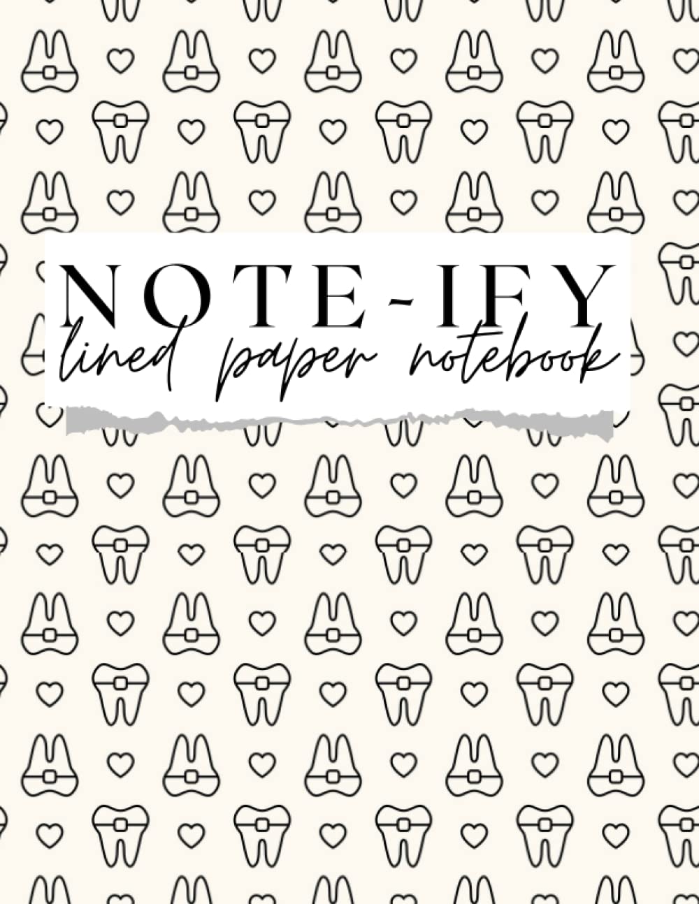 Note-ify Notebook: Tooth Notebook-Dental Hygienist/Dental Assistant/Dental Student Notebook, Paperback,100 Pages, 8.5x11