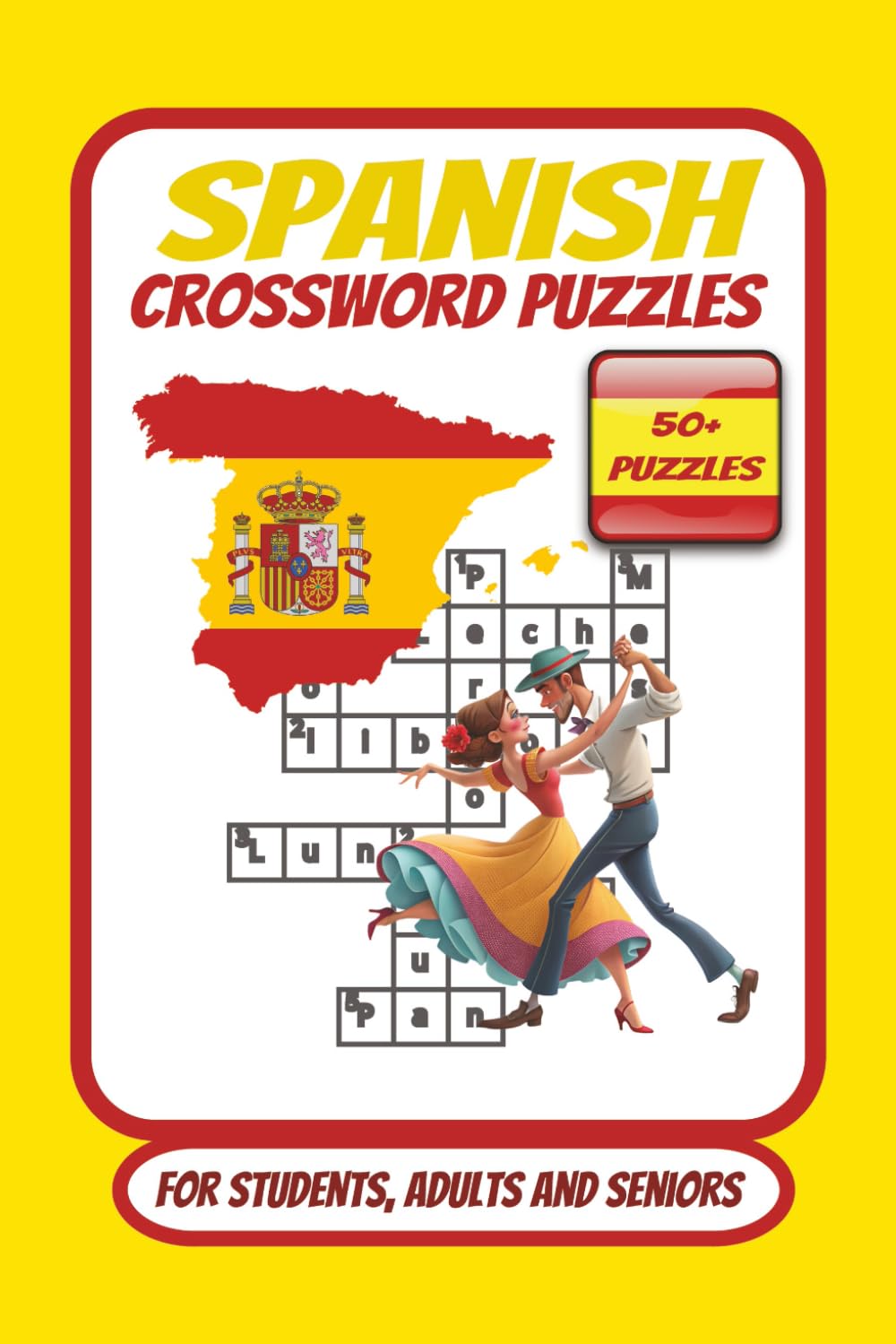 Spanish Crossword Puzzles: Crossword Puzzles with Easy to Read Print About Spanish Vocab, in English And Spanish Languages. / 6x9 inches , 120 pages / ... Vacation , Holidays and Self-Study.