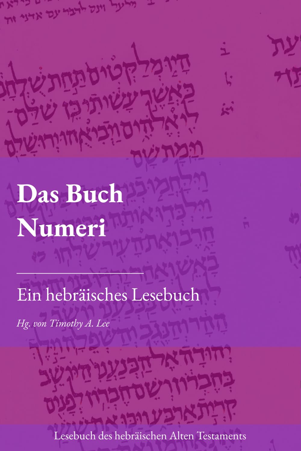 Das Buch Numeri: Ein hebräisches Lesebuch