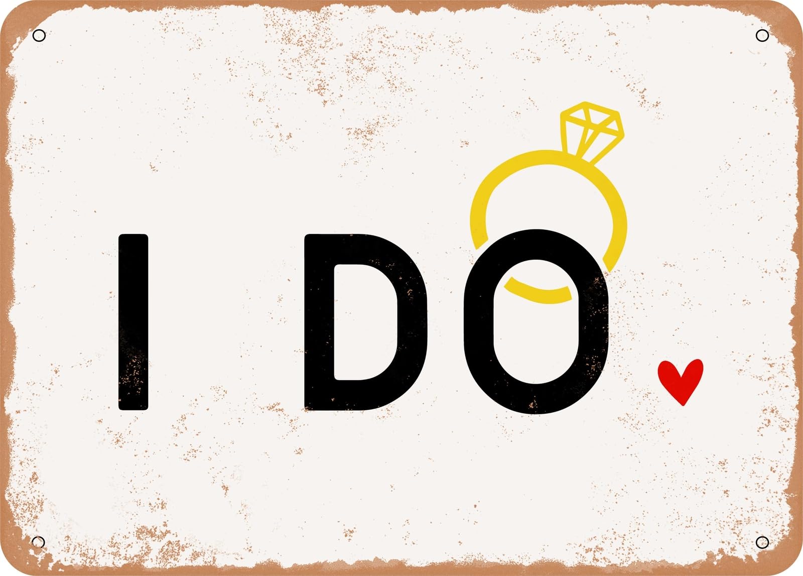 Miaomansenstore Metal Sign - I Do - Vintage Rusty Look Sign Home Decor