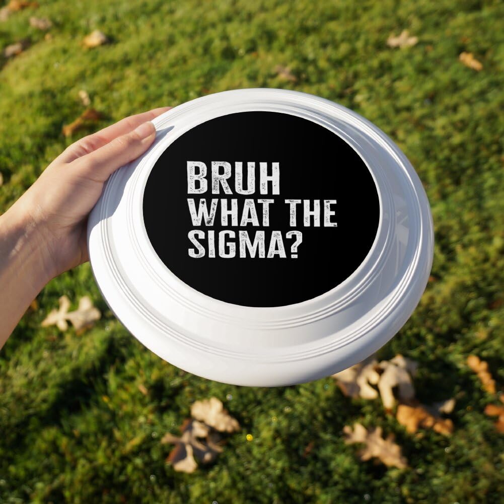 GRAPHICS & MORE Bruh What The Sigma? Novelty 9