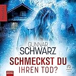 Schmeckst du ihren Tod?