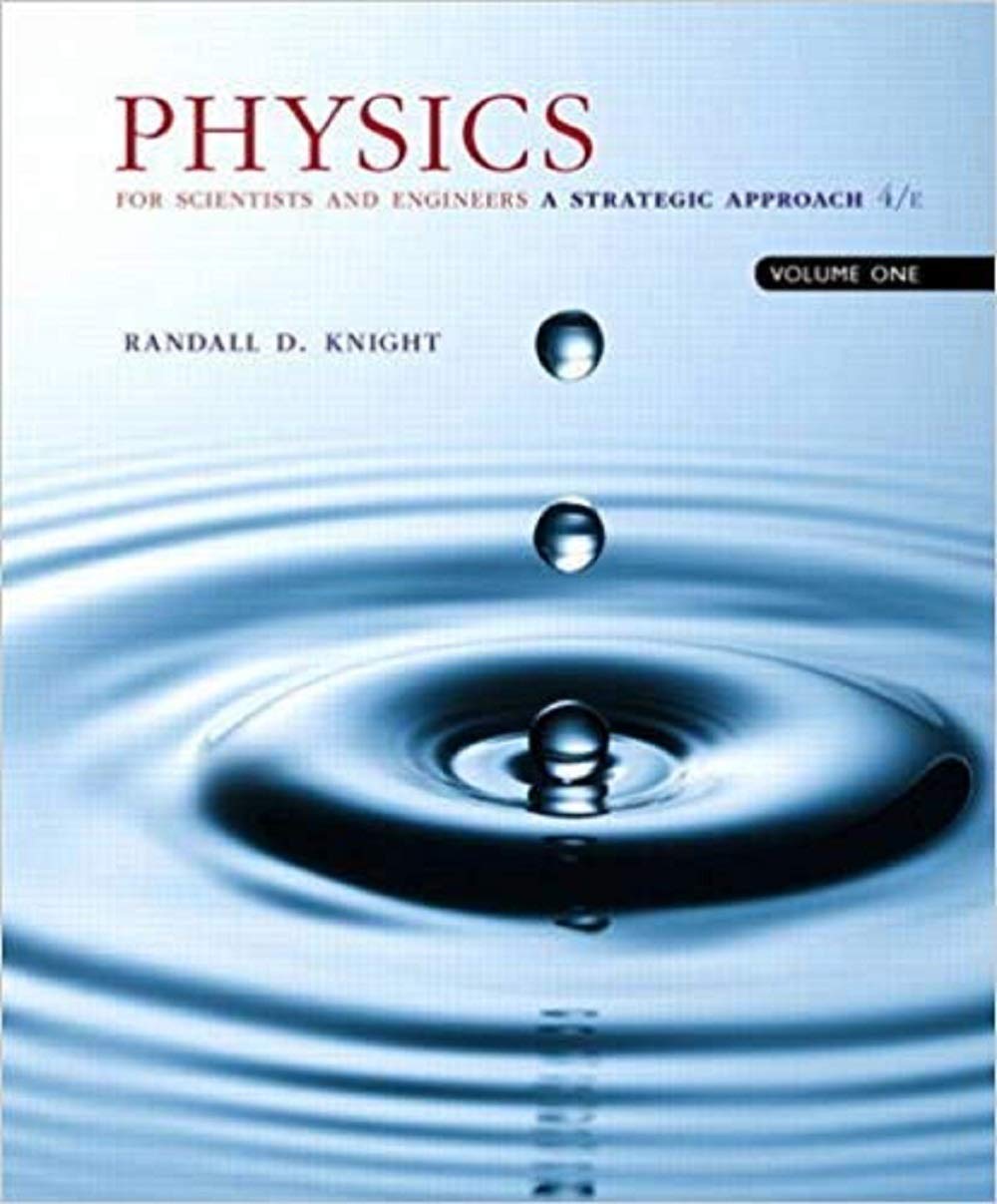 Physics for Scientists and Engineers: Volume 1 (Chapters 1-15) Chapters 1-15 v. 1: A Strategic Approach