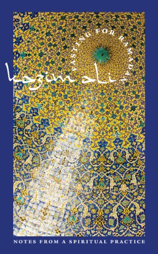 FASTING FOR RAMADAN: Notes from a Spiritual Practice (Tupelo Press Lineage Series)
