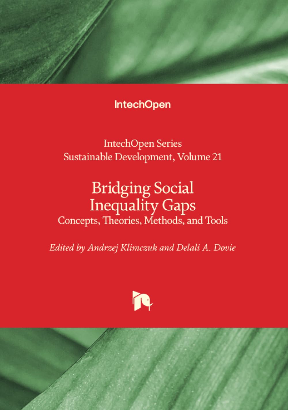 Bridging Social Inequality Gaps - Concepts, Theories, Methods, and Tools (Sustainable Development)