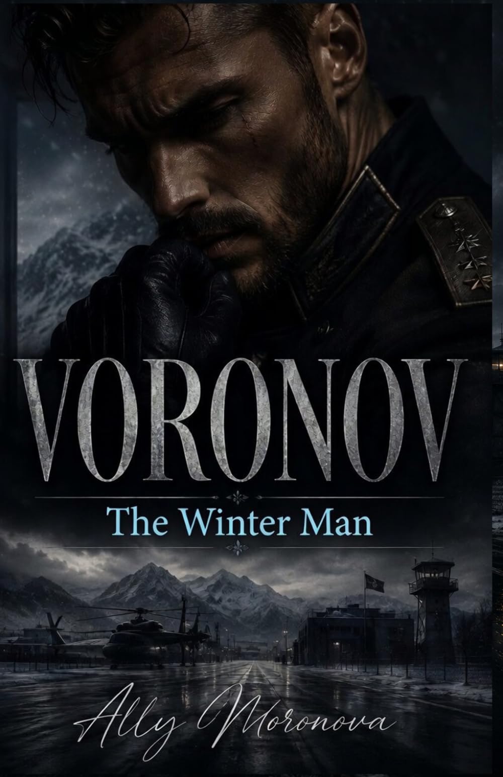VORONOV - The Winter Man: A Russian Military Dark Romance of Obsession, Power, and Forbidden Desire (Dark Romance: Dominant Men, Dangerous Obsession and Intense Psychological Eroticism)