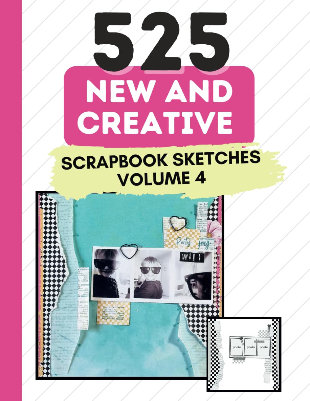525 New and Creative Scrapbook Sketches