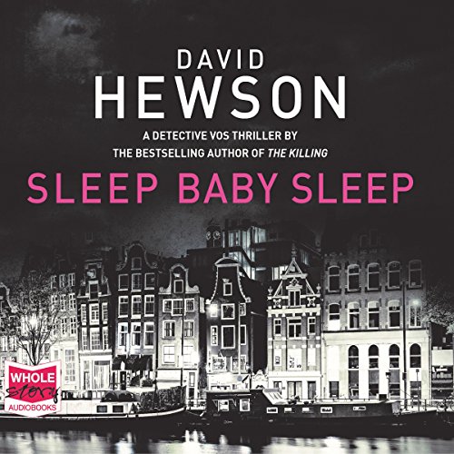 Sleep Baby Sleep Pieter Vos, Book 4 (Audible Audio Edition