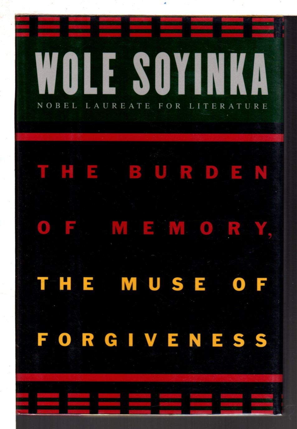 The Burden of Memory, the Muse of Forgiveness (The ^AW.E.B. Du Bois Institute Series)