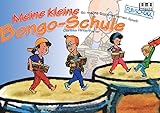  Meine kleine Bongo-Schule: So macht Trommel lernen Spass!: So macht Trommeln lernen Spaß (Fun-School)