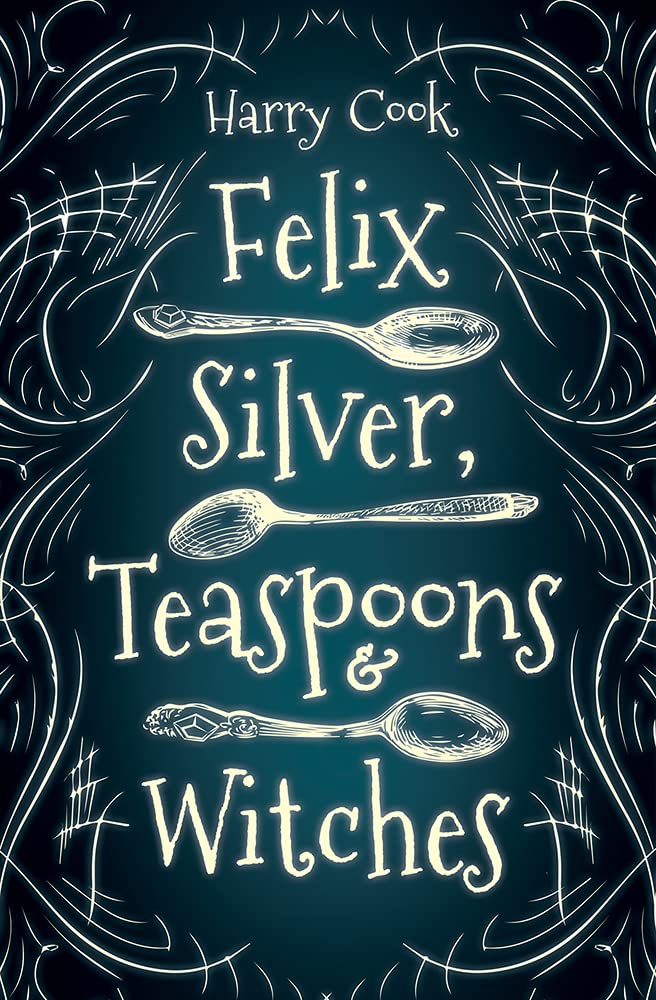 Buy Felix Silver, Teaspoons & Witches: Scenes from the Bible — BookShops.in