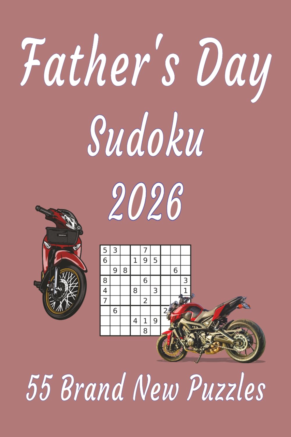 Father's Day Sudoku: 55 Brand New Puzzles