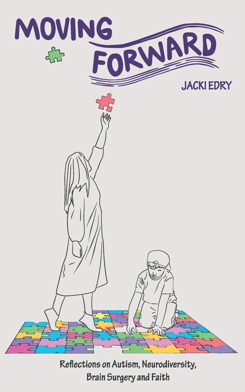 Moving Forward: Reflections on Autism, Neurodiversity, Brain Surgery, and Faith