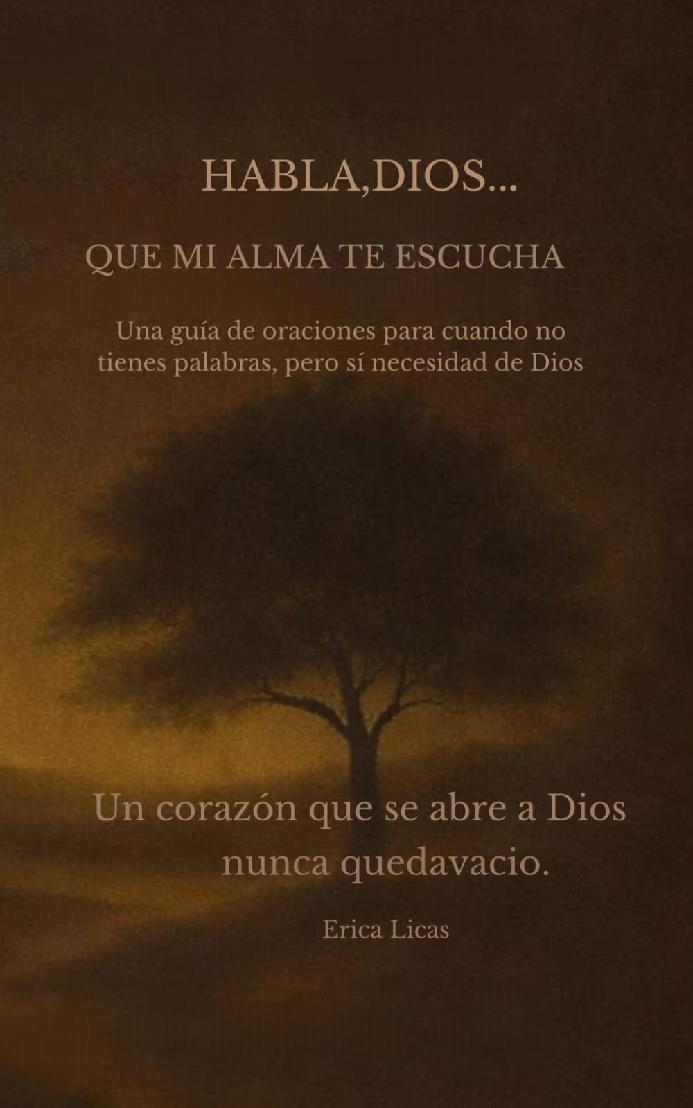 Habla, Dios… que mi alma te escucha