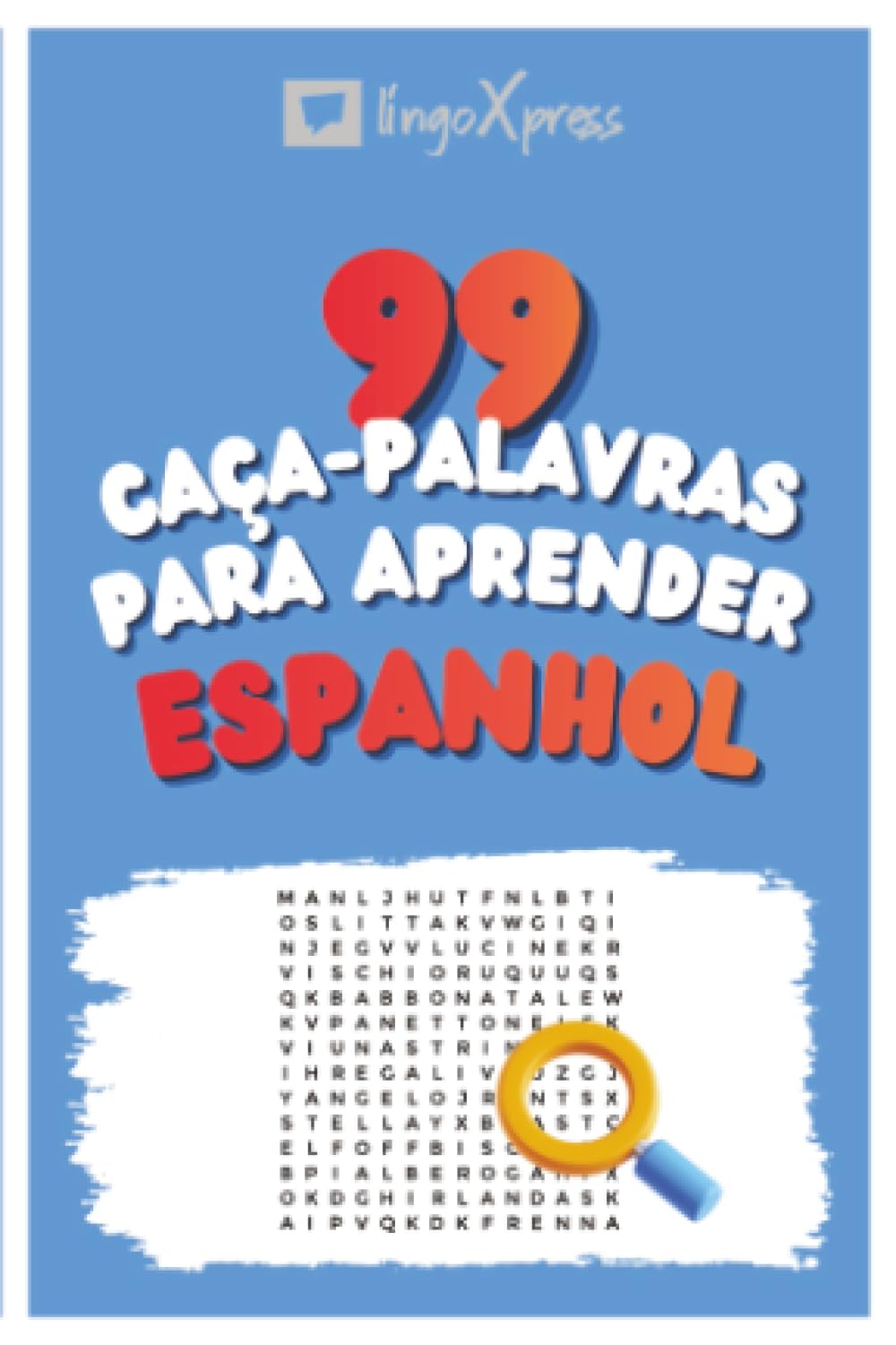 99 Caça-Palavras para Aprender Espanhol: Ative seu cérebro e memorize mais de 700 palavras