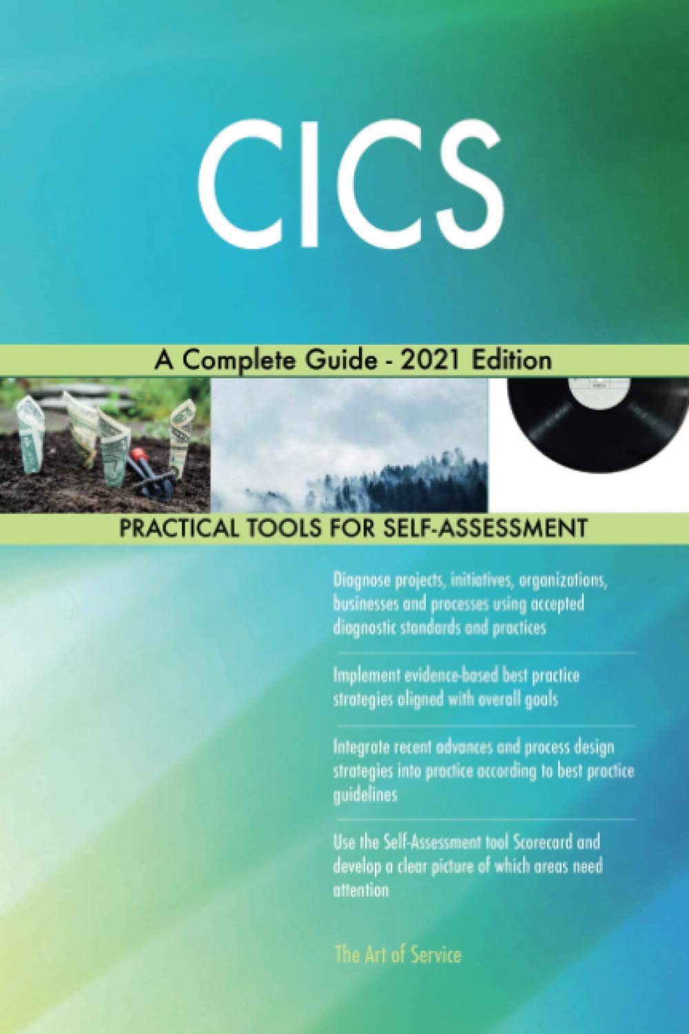 CICS A Complete Guide - 2021 Edition