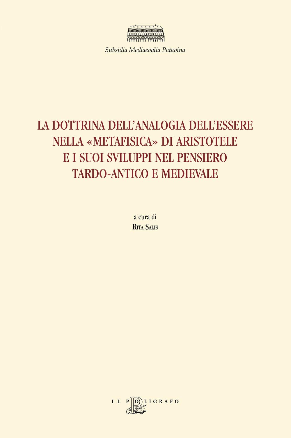 La Dottrina Dell'analogia Dell'essere Nella «Metafisica» Di Aristotele E I Suoi Sviluppi Nel Pensiero Tardo-Antico E Medievale - 4