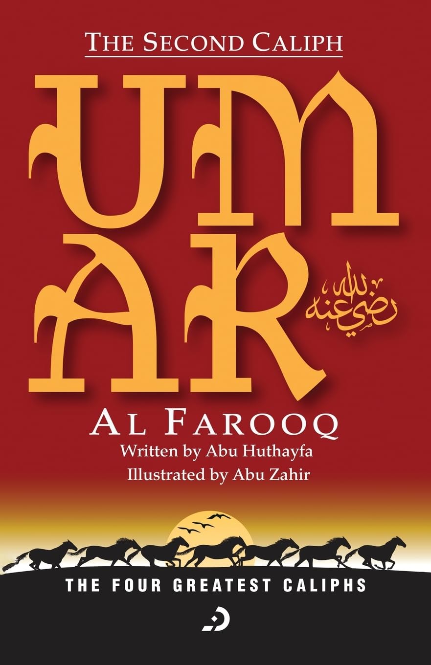 The Second Caliph - Umar Al Farooq (RA) (The Four Greatest Caliphs)