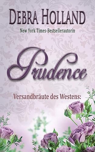 Versandbräute des Westens: Prudence: Eine Erzählung der Reihe Der Himmel über Montana