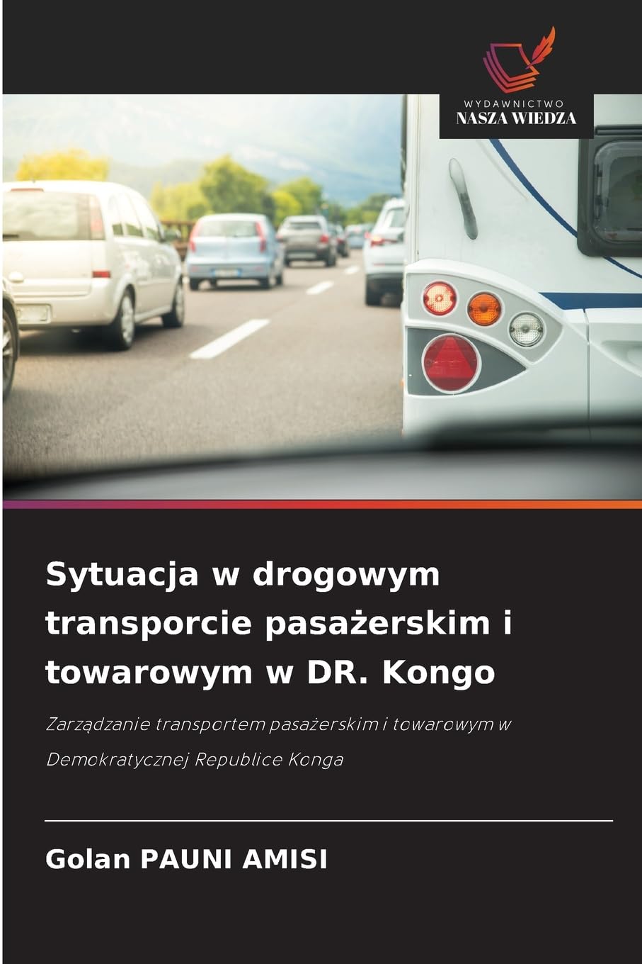 Sytuacja w drogowym transporcie pasażerskim i towarowym w DR. Kongo: Zarz¿dzanie transportem pasa¿erskim i towarowym w Demokratycznej Republice Konga
