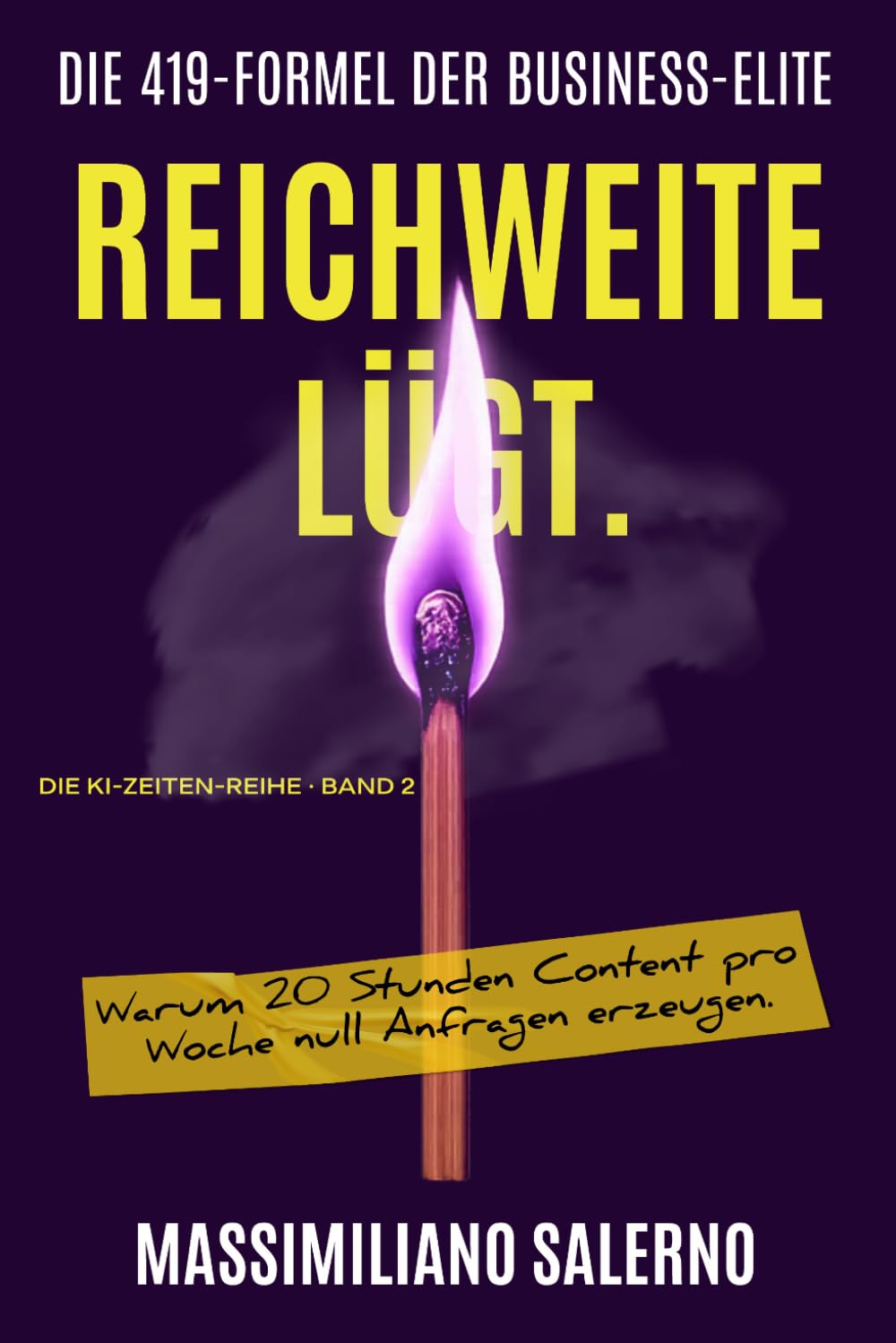 REICHWEITE LÜGT: Warum 20 Stunden Content pro Woche null Anfragen erzeugen. (Die KI-Zeiten-Reihe)