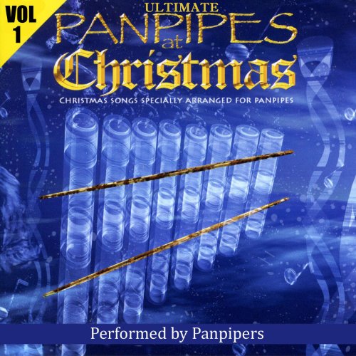 Play Ultimate Panpipes At Christmas Volume 1 by Panpipers on Amazon Music