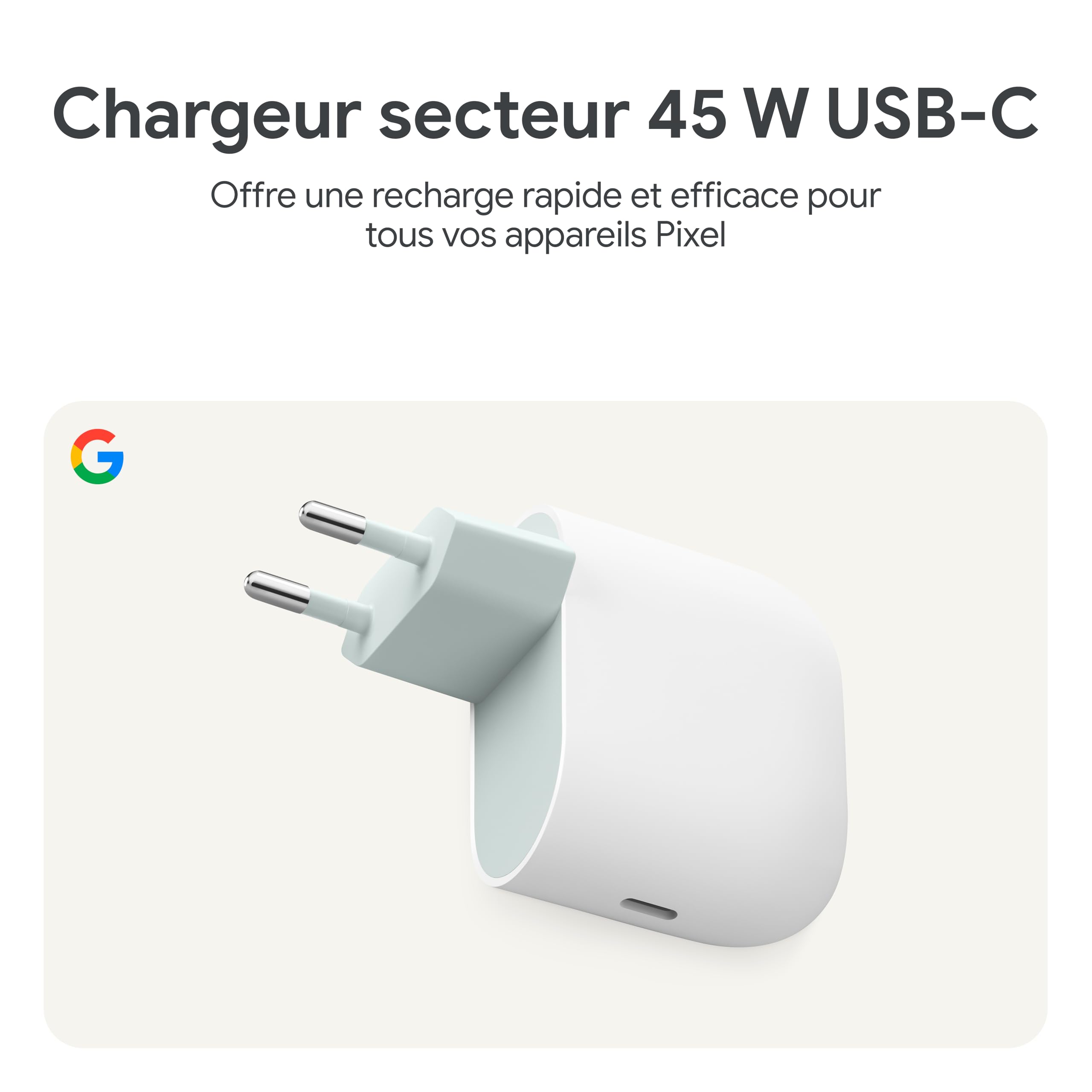Chargeur Secteur Google 45 W USB-C – Chargeur pour téléphone Pixel à Recharge Rapide – Compatible avec Les Produits Made by Google et d'autres appareils USB-C® – Neige