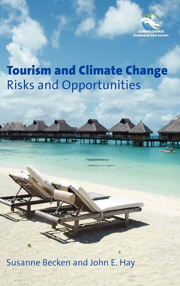 Tourism and Climate Change: Risks and Opportunities (Climate