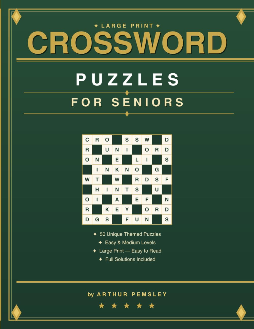 Large Print Crossword Puzzles for Seniors: 50 Themed Puzzles with Solutions - Easy and Medium Levels (Arthur Pemsley's Senior Puzzle Collection)