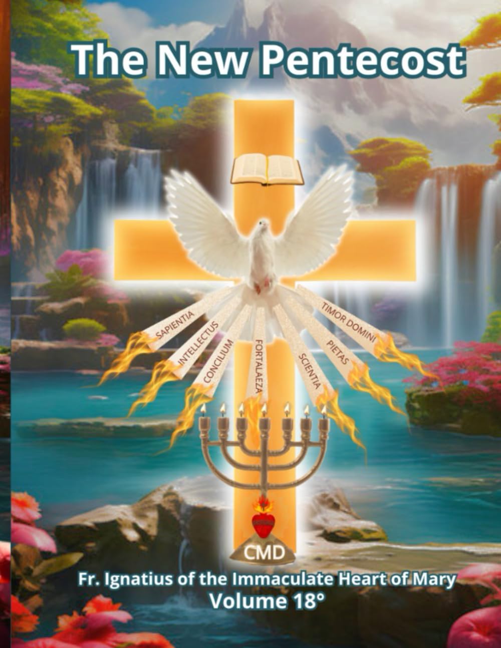 THE NEW PENTECOST VOLUME EIGHTEEN: VOLUME EIGHTEEN
