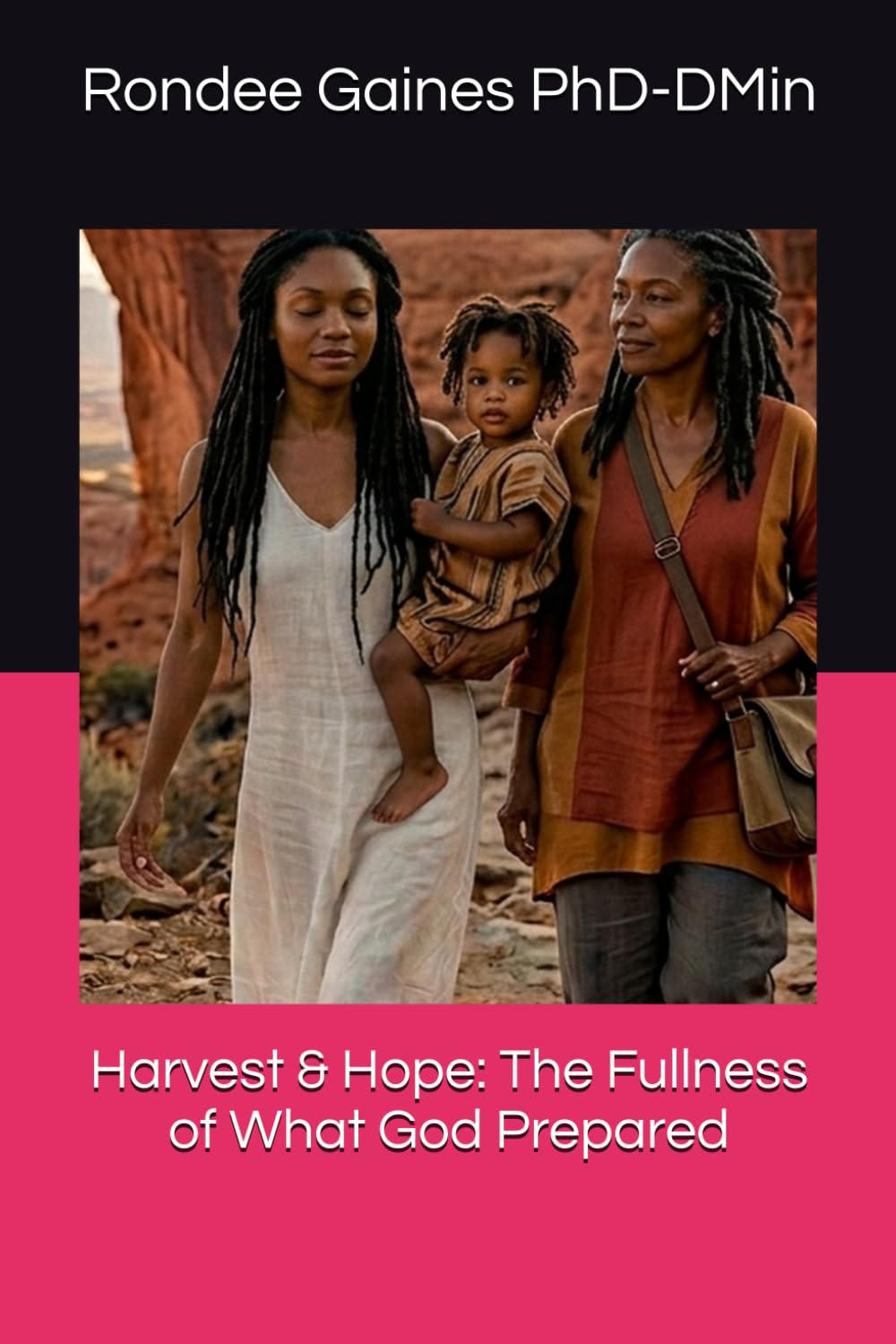 Harvest & Hope: The Fullness of What God Prepared (A Devotional Journey Through the Book of Ruth)