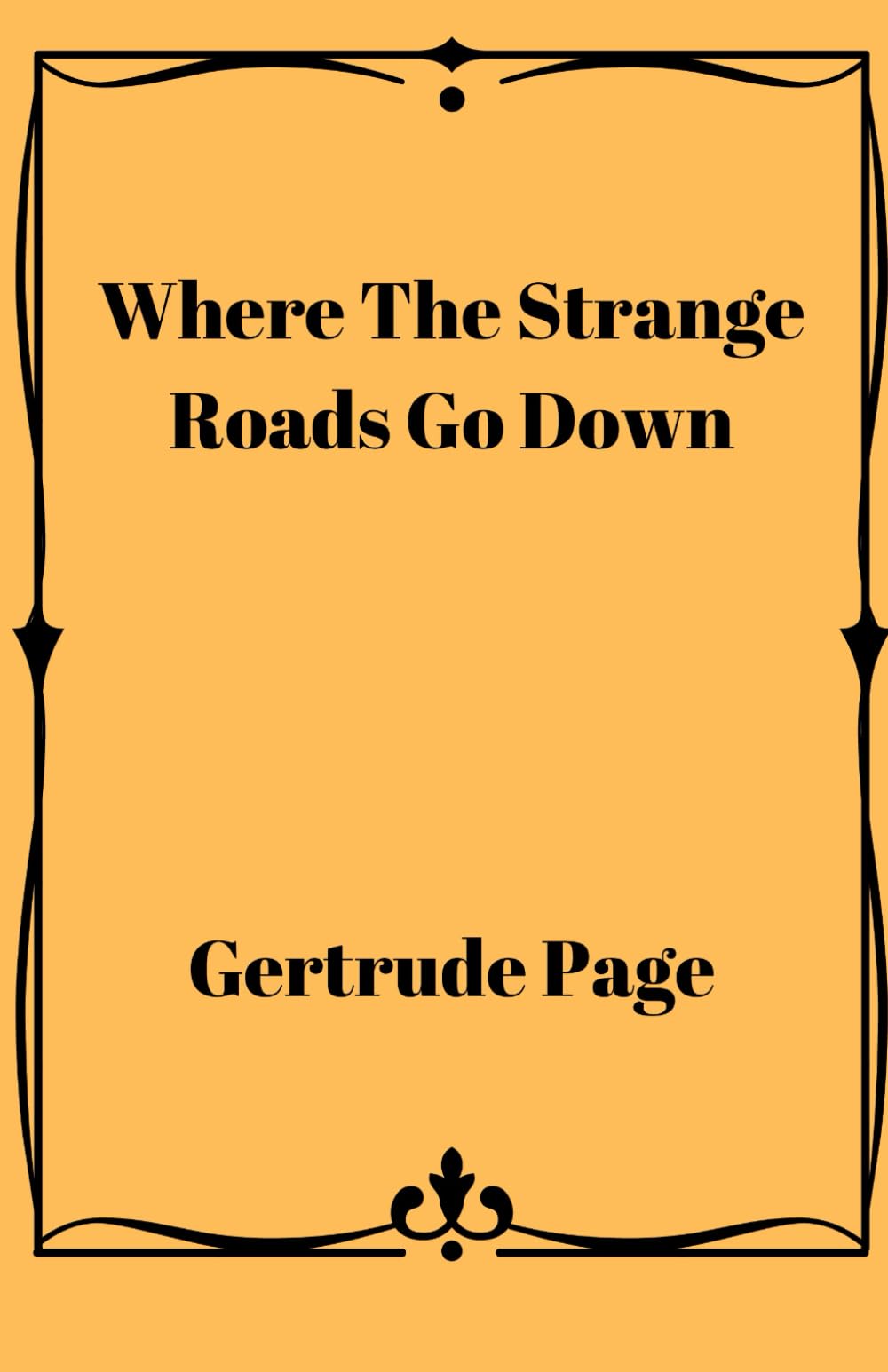 Where The Strange Roads Go Down