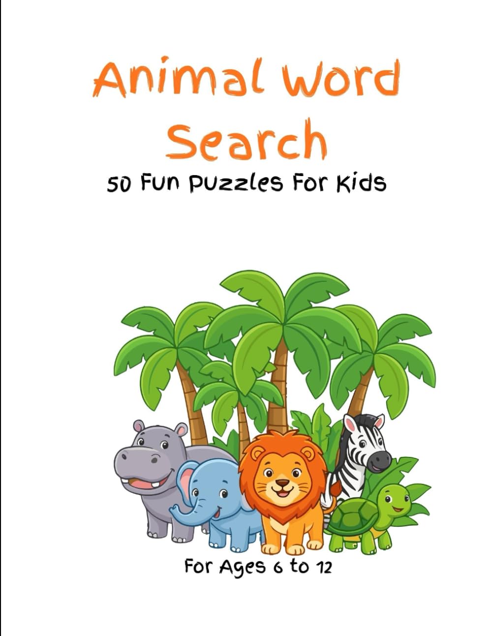 Animal Word Search for Kids: 50 Fun Puzzles