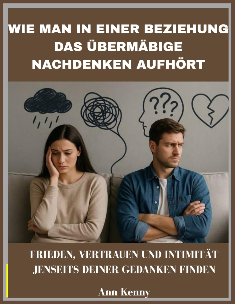 Wie man in einer Beziehung das übermäßige Nachdenken aufhört: Frieden, vertrauen und intimität jenseits Feiner gedanken finden
