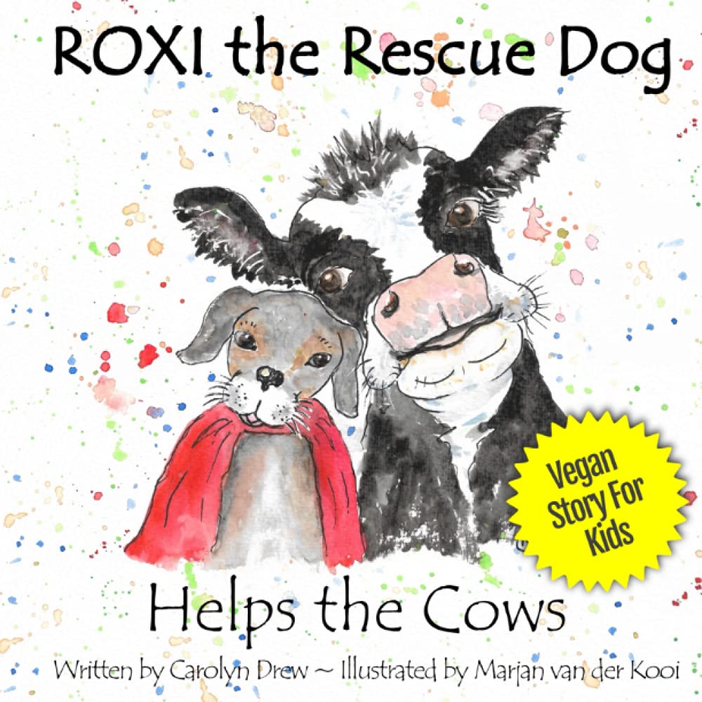 ROXI the Rescue Dog - Helps the Cows: A Vegan Story for Kids about Dairy Cows: 5