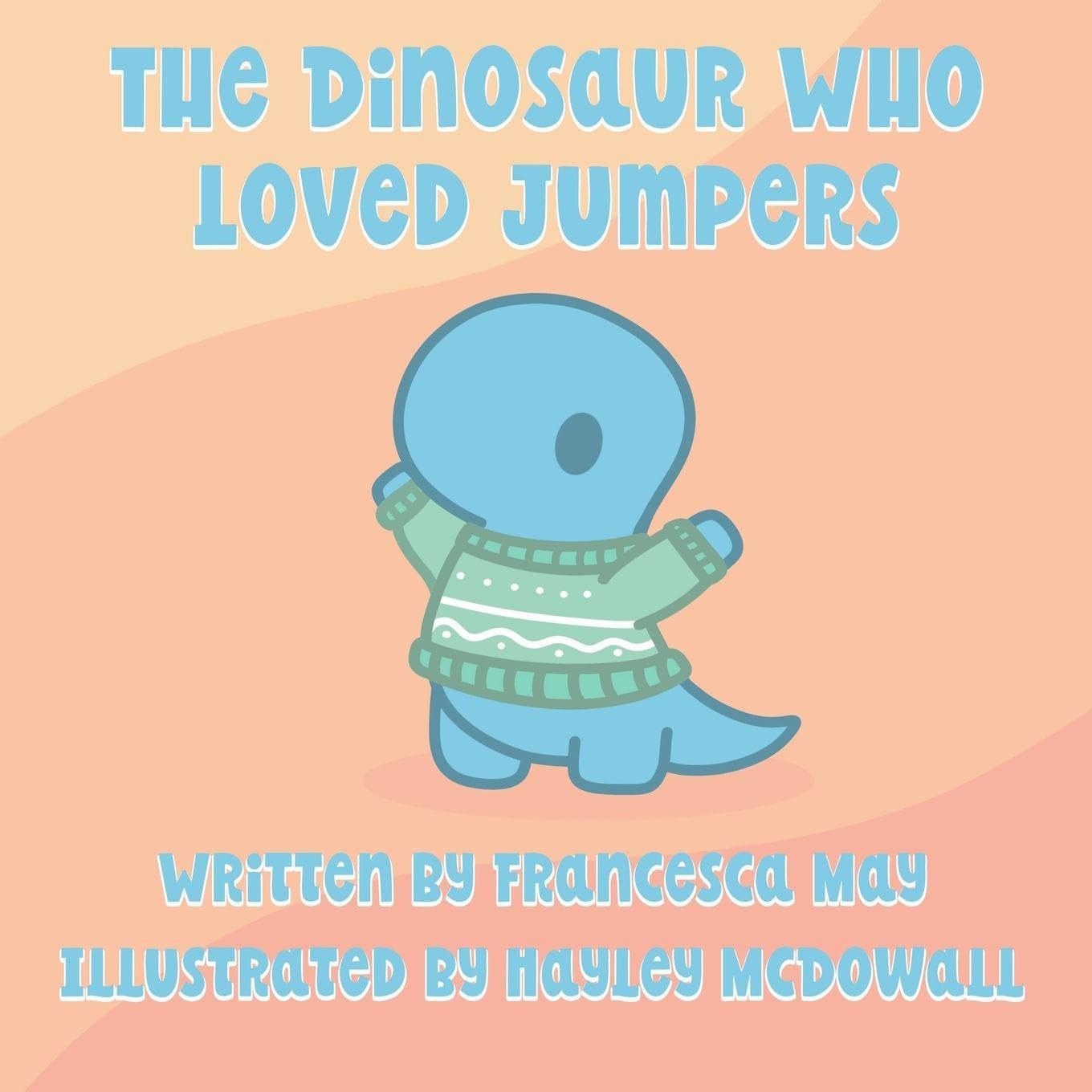 The The Dinosaur Who Loved Jumpers: 1